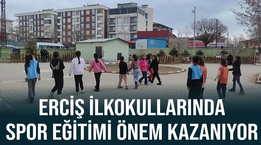 Erciş İlkokullarında Spor Eğitimi Önem Kazanıyor