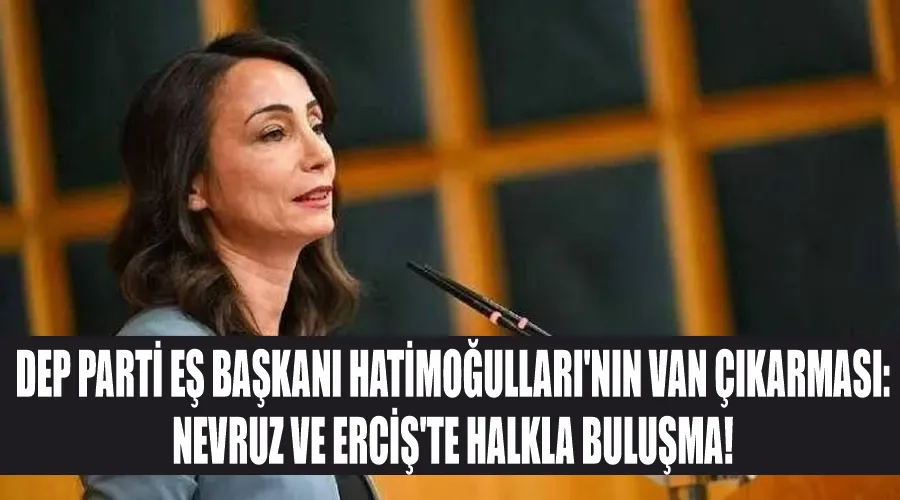 DEM Parti Eş Başkanı Hatimoğulları