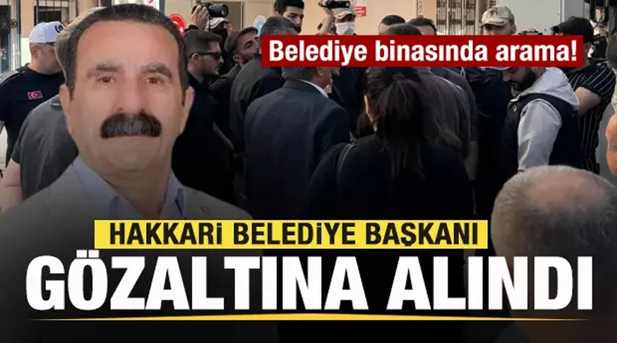 Hakkari Belediye Başkanı Akış Gözaltına Alındı Belediye Binasında Arama, Eylemlere 10 Günlük Yasak!