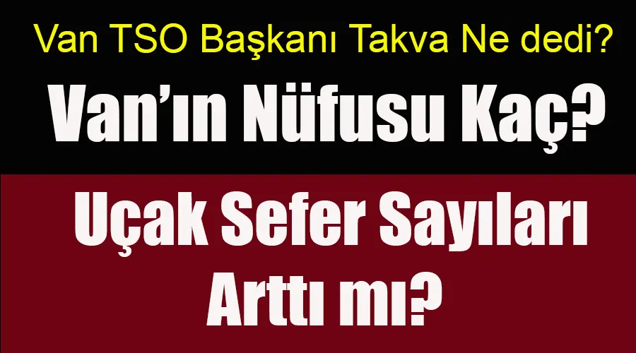 TSO Başkanı Necdet Takva Van