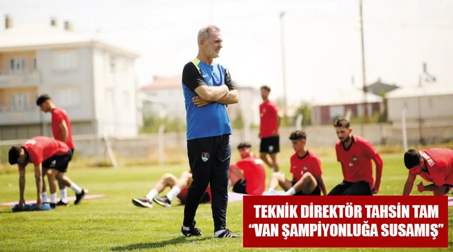 Teknik Direktör Tahsin Tam Van