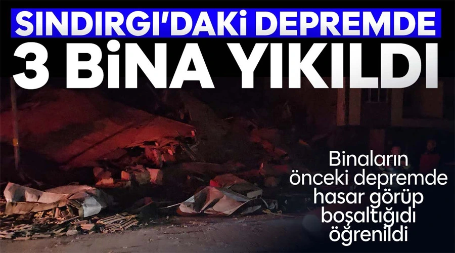 Balıkesir Sındırgı’da 6.1’lik depremde üç bina yıkıldığı öğrenildi