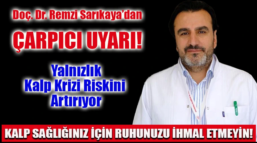 Kalp Sağlığınız İçin Ruhunuzu İhmal Etmeyin: Doç. Dr. Sarıkaya