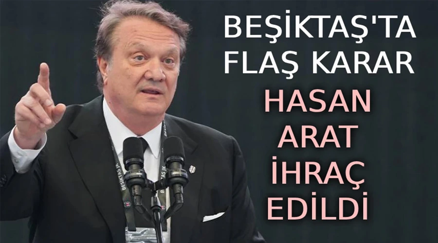 Beşiktaş’ta Hasan Arat’a geçici ihraç
