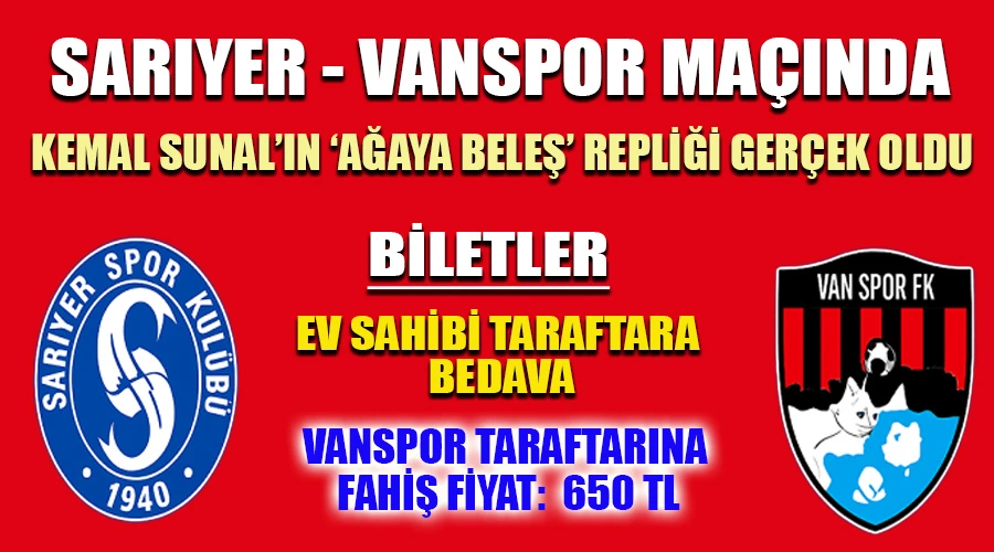 Sarıyer - Vanspor Maçında Biletler Sarıyerlilere Bedava, Misafir Tribününe Fiyat 650 TL