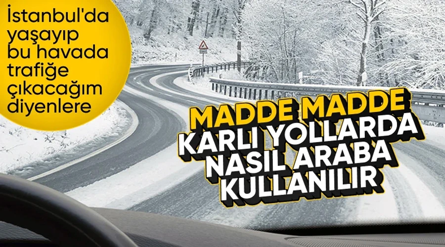 Kar ve Buzla Kaplı Yollarda Güvenli Sürüş İçin Altın Kurallar!