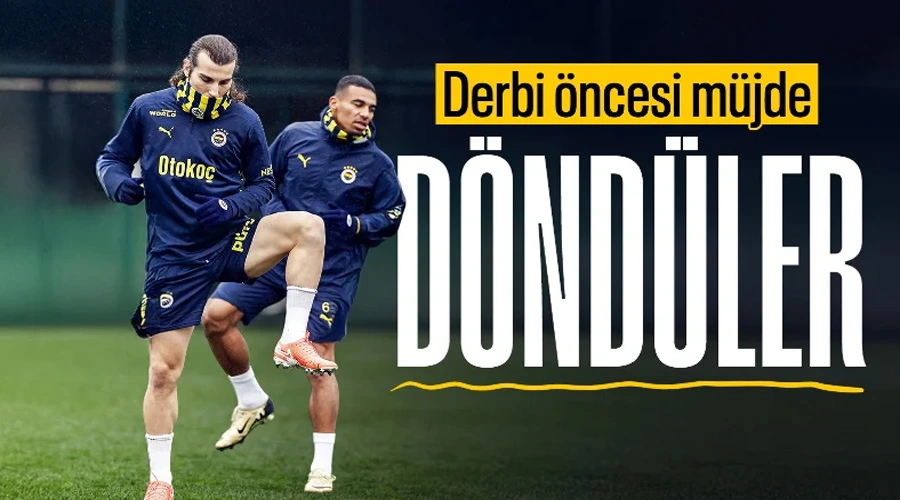 Çağlar ve Djiku Dönüyor! Fenerbahçe, Derbi İçin Hazır!