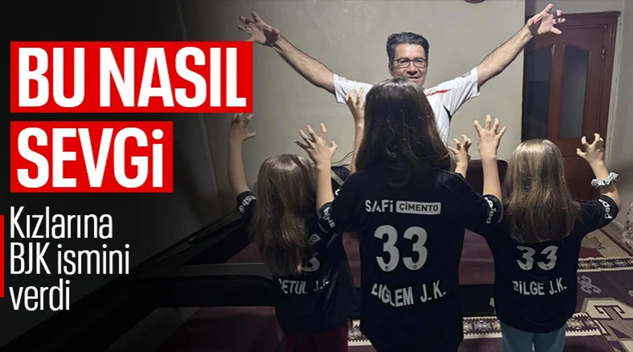 Beşiktaş Aşkını İsimlerle Taçlandırdı: Babadan Kızlarına 