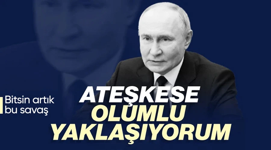 Son Dakika: Putin
