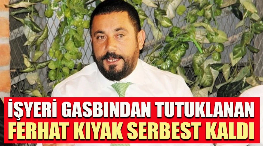 İşyeri Gasbından Tutuklanan Vanspor Eski Başkanı Ferhat Kıyak Serbest Kaldı
