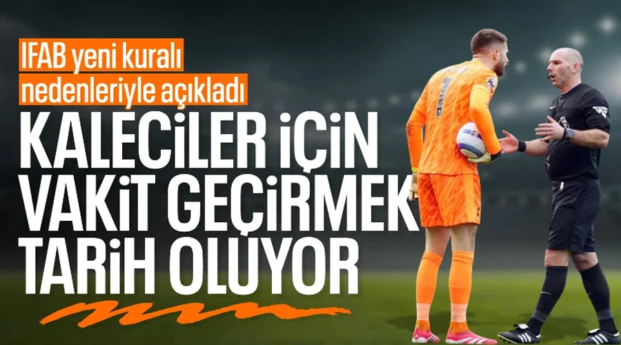 Futbolda Yeni Dönem: Kalecilerde Zaman Kavramı Değişti!