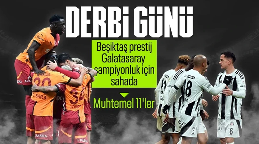 Beşiktaş - Galatasaray Derbisi Tüm Detaylarıyla!
