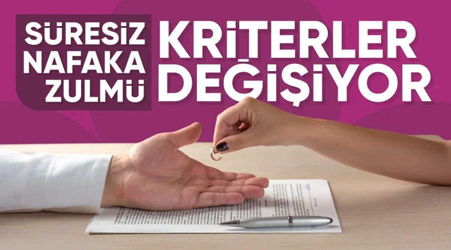 Nafaka Sistemi Yenileniyor: Boşanma ve Nafaka Ayrılacak, Ömür Boyu Nafaka Sınırlanıyor
