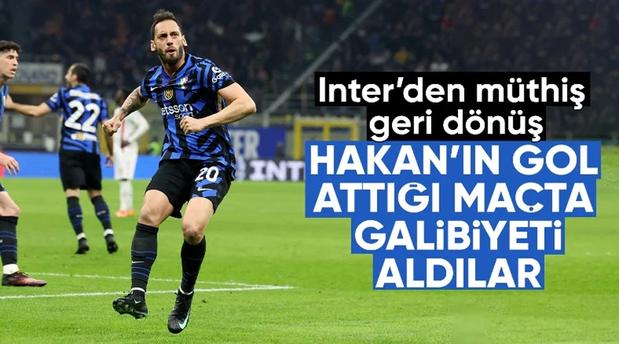 Hakan Çalhanoğlu Ateşiyle Inter, Monza Karşısında Geri Dönüş Zaferi Yaşadı