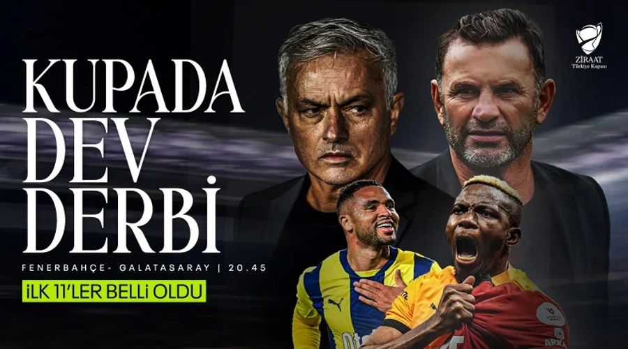 Fenerbahçe - Galatasaray Derbisinde İlk 11