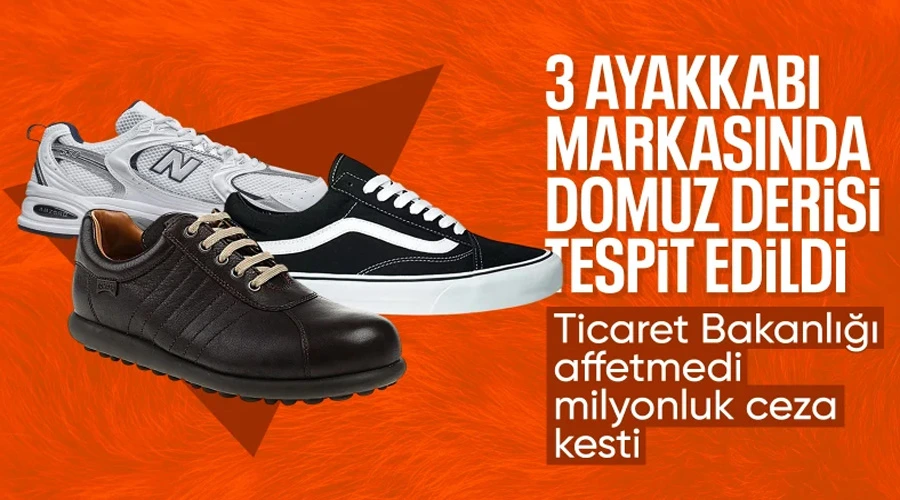 Ünlü Ayakkabı Markalarında Domuz Derisi Skandalı: Ticaret Bakanlığı