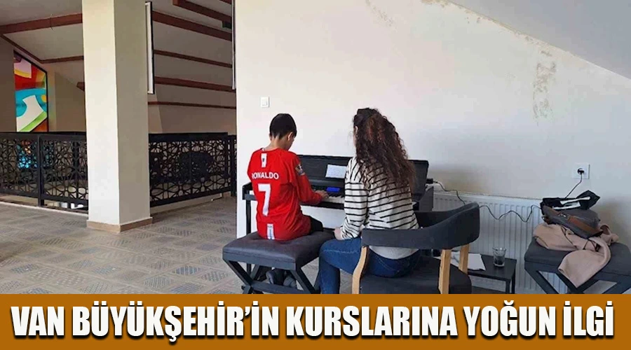 Van Büyükşehir Belediyesinin kurslarına yoğun ilgi