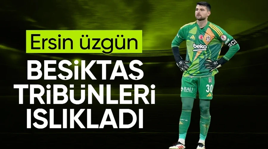 Beşiktaş Taraftarı Ersin Destanoğlu