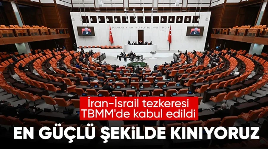 İsrail-İran Çatışmasına İlişkin Tezkere TBMM