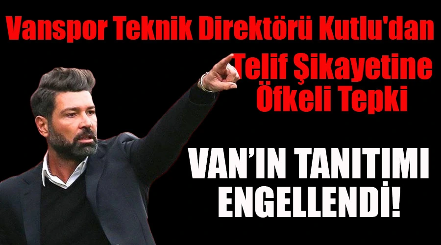 Vanspor Teknik Direktörü Kutlu