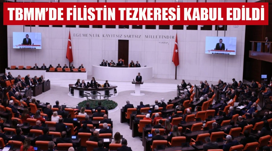TBMM’de Filistin tezkeresi kabul edildi 