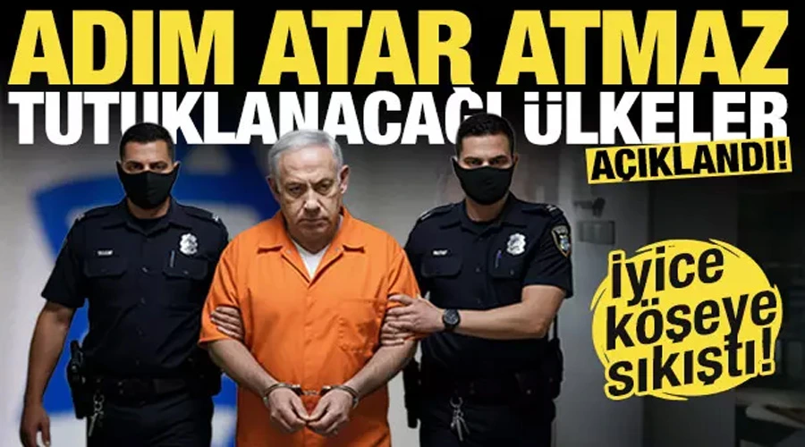 Köşeye sıkıştı! Netanyahu ve Gallant İçin Uluslararası Tutuklama Kararı: İşte Tutuklanacağı Ülkeler