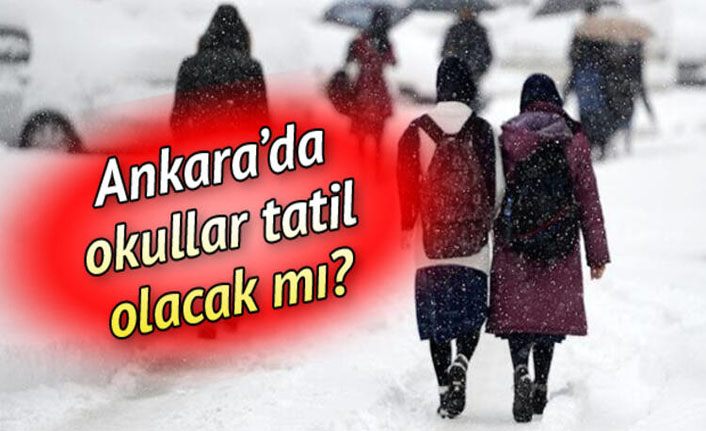 Ankara'da okullar yarın tatil mi? 7 Ocak Ankara kar tatili olacak mı? Valilik açıklama yaptı mı?