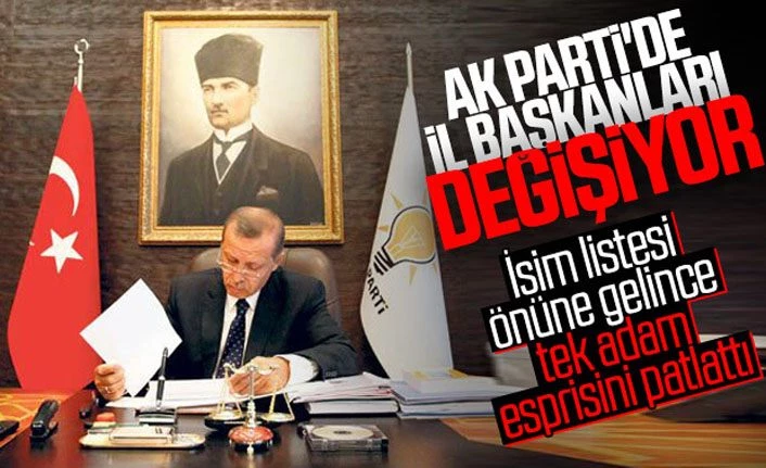 AK Parti'de İl Başkanları değişiyor, Cumhurbaşkanı Erdoğan'dan tek adam esprisi..
