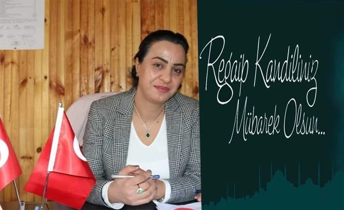 İpekyolu Bahçıvan Mahallesi Muhtarı Nurten Sağlam’dan Regaip kandili mesajı