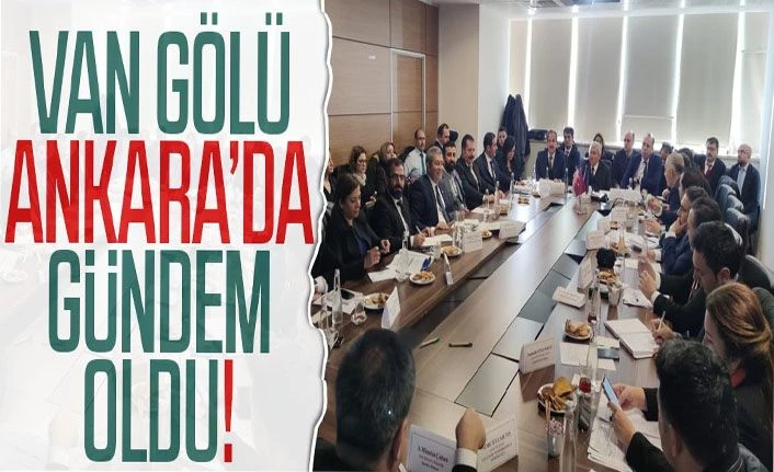 Çevre ve Şehircilik Bakanlığı’ndan Van Gölü’ne özel toplantı