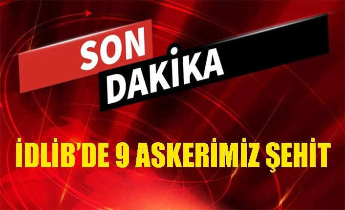 Hatay Valisi Doğan: İdlib'de 9 Mehmetçiğimiz şehit olmuştur