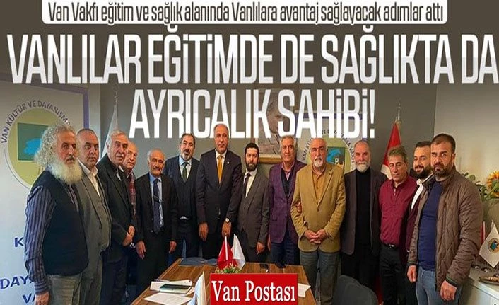 Van Vakfı eğitim ve sağlık alanında Vanlılara avantaj sağlayacak adımlar attı