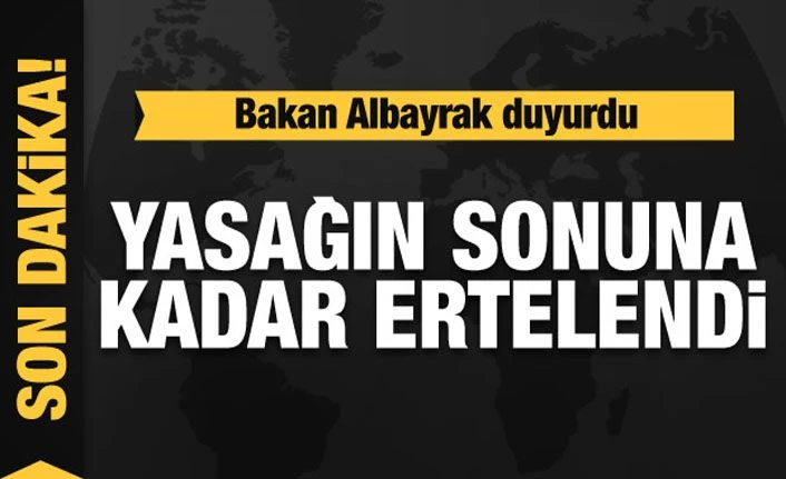 Bakan Albayraktan vatandaşı rahatlatacak açıklama: Ödemeler ertelendi