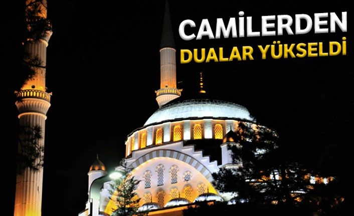 Camilerden dualar yükseldi