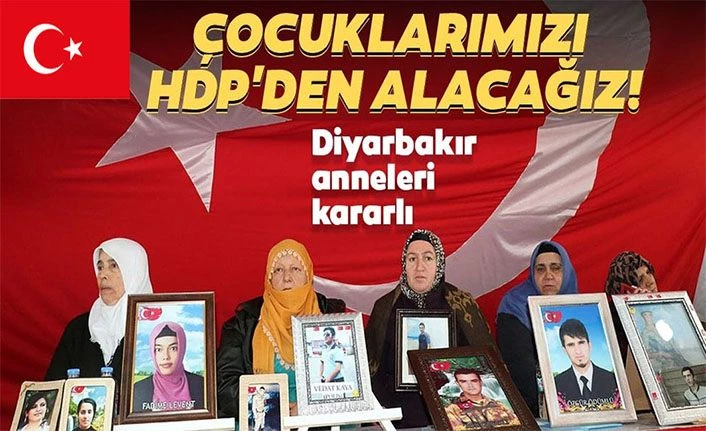 Diyarbakır annesi Küçükdağ: HDP'den çocuğumu istiyorum