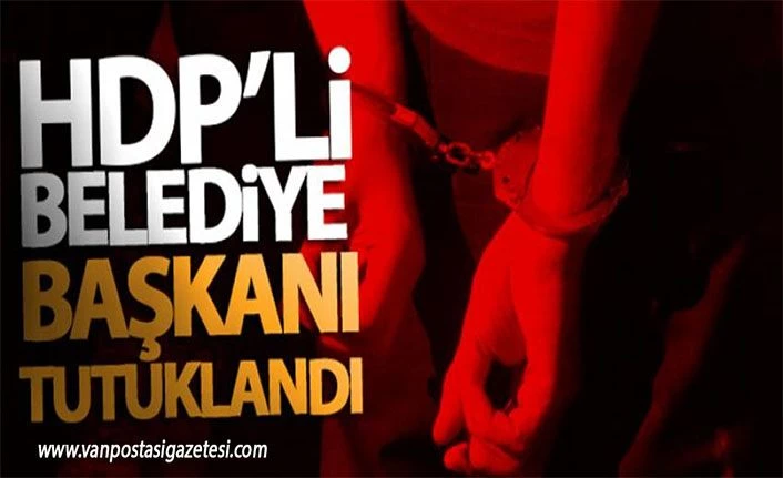 HDP’li Belediye Başkanı tutuklandı