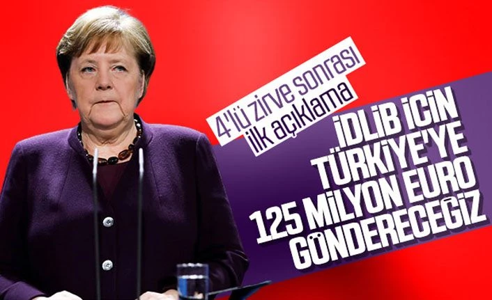 Merkel İdlib için Türkiye'ye 125 milyon euro gönderecek
