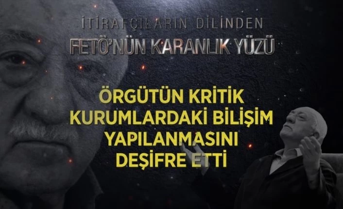 Örgütün kritik kurumlardaki bilişim yapılanmasını deşifre etti