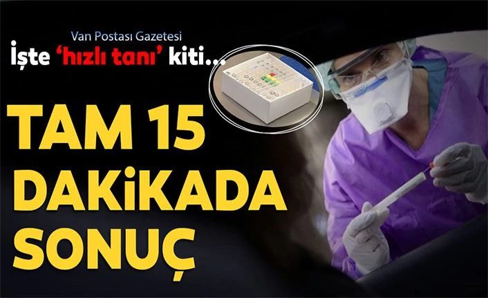 Yerli hızlı tanı kiti 15 dakikada koronavirüsü belirleyecek