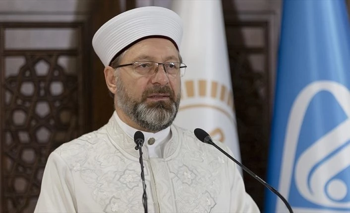 Diyanet İşleri Başkanı Erbaş: İnsanlığın bir an önce bu musibetten kurtulması için yüce Mevla