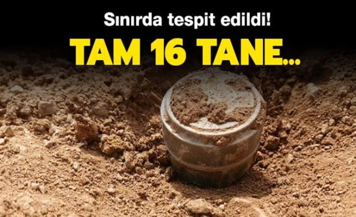Suriye sınırında 16 anti personel mayını tespit edildi