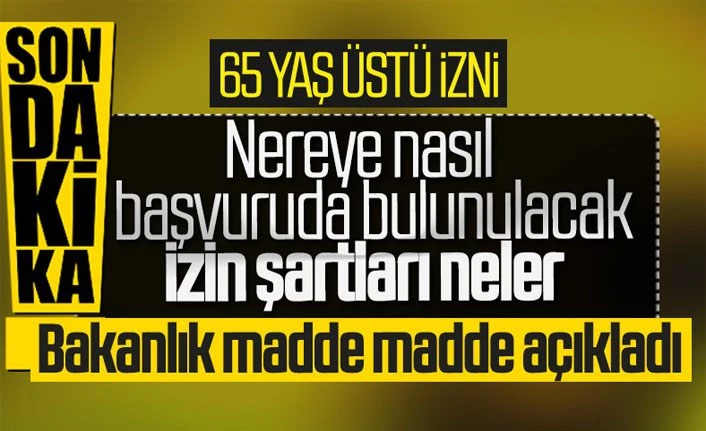 65 yaş üstü vatandaşlar için seyahat izni genelgesi