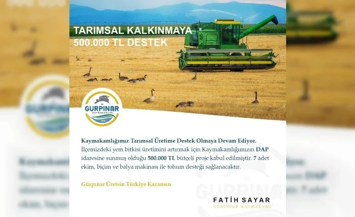 Gürpınar Kaymakamlığından tarımsal kalkınmaya 500 bin TL destek