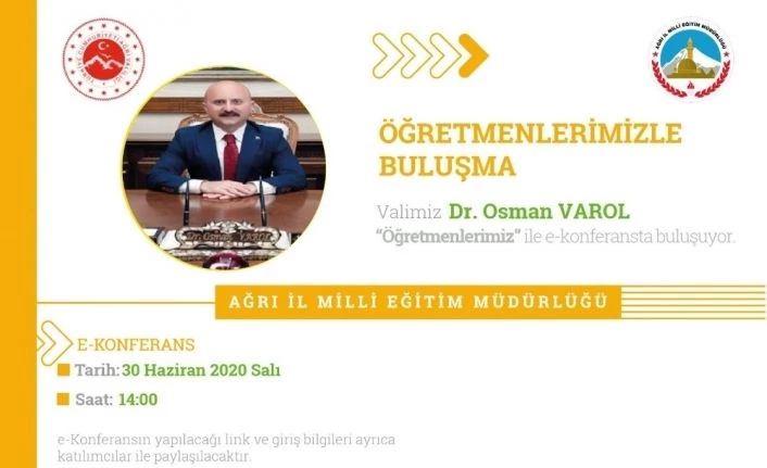 Ağrı Valisi Dr. Varol, e-konferans yoluyla öğretmenlerle buluşacak