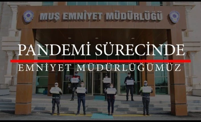Muş Emniyet Müdürlüğünden pandemi süreciyle ilgili klip