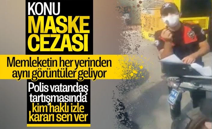 Polis ile vatandaş arasında maske tartışması