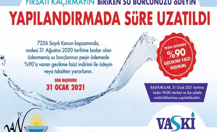 VASKİ borç yapılandırma süresini 31 Ocak’a kadar uzattı