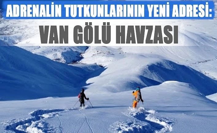 Adrenalin tutkunlarının yeni adresi: Van Gölü Havzası