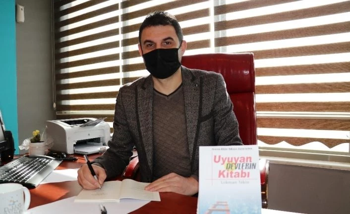 Eğitimci Lokman Tekin’in ‘Uyuyan Devlerin Kitabı’ çıktı
