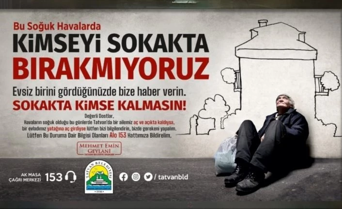 Tatvan Belediyesi soğuk havalarda kimsesizlere sıcak yuva oluyor
